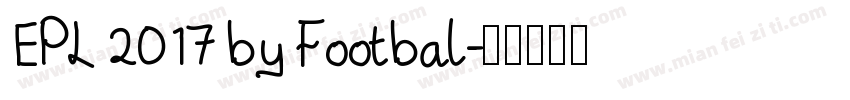 EPL 2017 by Footbal字体转换